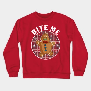 Bite Me Gingerbread Man Christmas Cookie Xmas Crewneck Sweatshirt